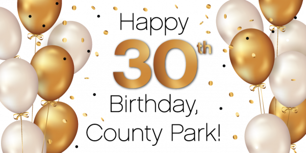 Image for event: County Park's 30th Birthday Party